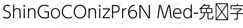 ShinGoCOnizPr6N Med字体转换